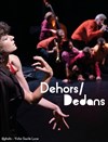 Dehors / Dedans - 