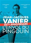 Jean-Jacques Vanier dans L'Envol du Pingouin - 
