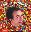 Thom Trondel dans Friandises - 