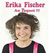 Erika Fischer dans Au Taquet ! - 