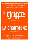 Rencontre d'improvisation : Le Griffe (France) vs La Croutounz (Belgique) - 