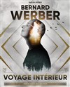 Bernard Werber : Voyage intérieur - 