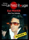 Eryl Prayer - Elvis Tour Intimiste - 
