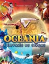 Océania, L'Odysée du Cirque | Saintes - 
