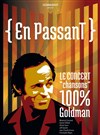 En Passant : le concert chansons 100% Goldman - 