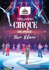 Triumph - Cirque Russe sur glace - 