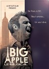 Big Apple - Le Musical - 