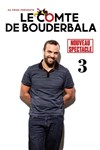 Le Comte de Bouderbala 3 | Nouveau spectacle - 