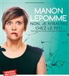 Manon Lepomme dans Non je n'irai pas chez le psy ! - 