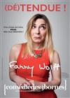 Fanny Wolff dans Fanny Wolff est (Dé)tendue ! - 
