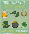 Saint Patrick 2018 : Lords Of The Pint + To The Last Drop & Cie + Irish & Famous + Dj Saint Patrick Sébastien - 