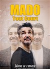 Mado Tout Court - 