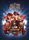 Cirque Arlette Gruss : ExcentriK | Reims - 