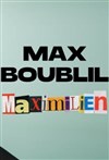 Max Boublil - Maximilien - 