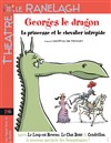 Georges le Dragon, la princesse et le chevalier intrépide - 