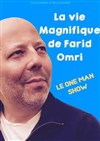 La vie magnifique de Farid Omri - 