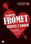 Frédéric Fromet dans Frédéric Fromet chante l'amour - 