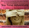 Monuments Enchantés les yeux fermés : tea time adventure - 
