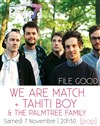 File Good : We Are Match + Tahiti Boy & The Palmtree Family - 