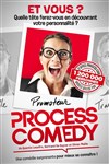 Process Comedy : 6 personnalités en vous ! - 