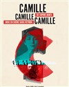 Camille, Camille, Camille - 