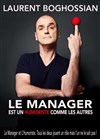 Laurent Boghossian dans Le manager est un humoriste comme les autres - 