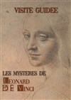Visite guidée : Les mystères de Léonard de Vinci | par L'inconnue de la Seine - 