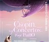 Chopin, les concertos pour piano - 