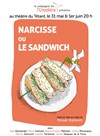 Narcisse ou le sandwich - 