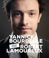 Yannick Bourdelle e(s)t Robet Amoureux - 