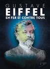 Gustave Eiffel en Fer et contre Tous - 