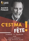 Alexis Poulin présente C'est ma fête ! - 