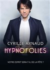 Cyrille Arnaud dans Hypnofolies - 