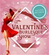 Valentine's Burlesque Show - 