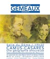 Camus - Casarès, une géographie amoureuse - 