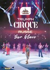 Cirque national de Russie sur glace - 