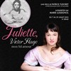Juliette, Victor Hugo mon fol amour - 