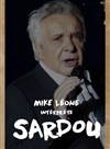 Mike Léone dans Sardou - 
