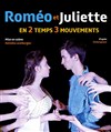 Roméo et Juliette en 2 temps 3 mouvements - 