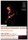 Revolutionary birds et Ar Ker - 