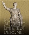 Visite guidée : Exposition Moi Auguste, empereur romain | Par Artémise - 