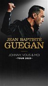 Jean-Baptiste Guegan : Johnny, Vous & Moi - 