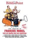 François Morel dans Tous les marins sont des chanteurs - 