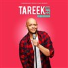 Tareek dans Life - 