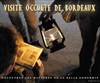Visite occulte de Bordeaux - 