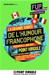 La Grande Soirée de l'Humour Francophone | FUP 7ème édition - 