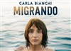 Carla Bianchi dans Migrando - 