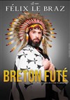 Félix Le Braz dans Breton futé - 