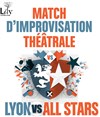 Match d'Improvisation Lyon vs All Stars - 