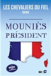 Les Chevaliers du Fiel dans Mouniès Président - 